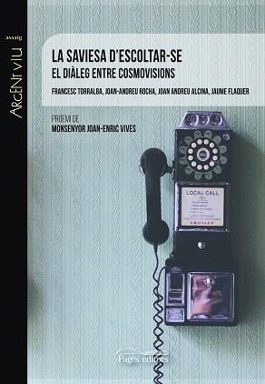 LA SAVIESA D'ESCOLTAR-SE | 9788413030968 | ROCHA SCARPETTA, JOAN-ANDREU / ANDREU ALCINA, JOAN / FLAQUER GARCÍA, JAUME / TORRALBA ROSSELLÓ, FRAN