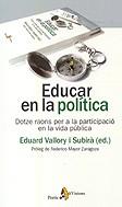 EDUCAR EN LA POLITICA (CATALA) | 9788473068246 | VALLORY SUBIRA, EDUARD (ED.)