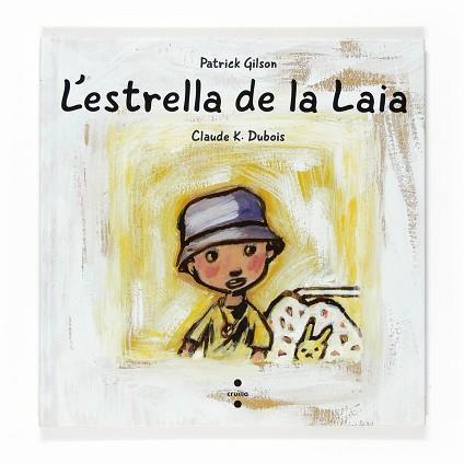 ESTRELLA DE LA LAIA L' | 9788466118361 | GILSON, PATRICK / DUBOIS, CLAUDE K.