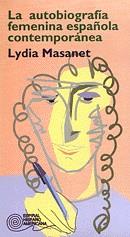 AUTOBIOGRAFIA FEMENINA ESPAÑOLA CONTEMPORANEA, LA | 9788424507954 | MASANET, LYDIA