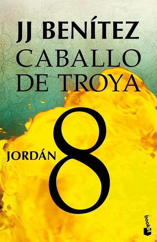 JORDÁN. CABALLO DE TROYA 8 | 9788408043140 | J. J. BENÍTEZ