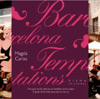 BARCELONA TEMPTATIONS ( GUIA DELICIAS COMESTIBLES ) | 9788483303498 | CARLAS, MAGDA