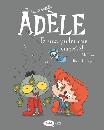 TERRIBLE ADÈLE VOL.11 FA UNA PUDOR QUE EMPESTA! | 9788419183507 | MR TAN