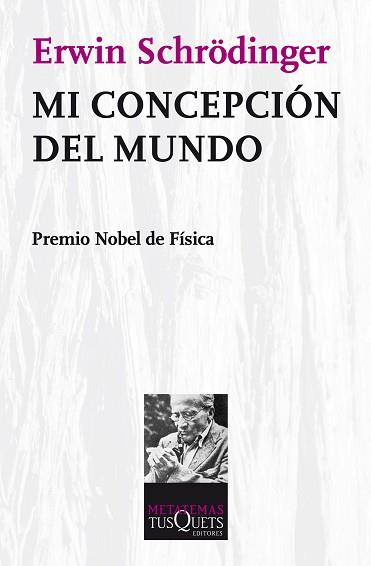 MI CONCEPCION DEL MUNDO | 9788472234628 | SCHRODINGER, ERWIN