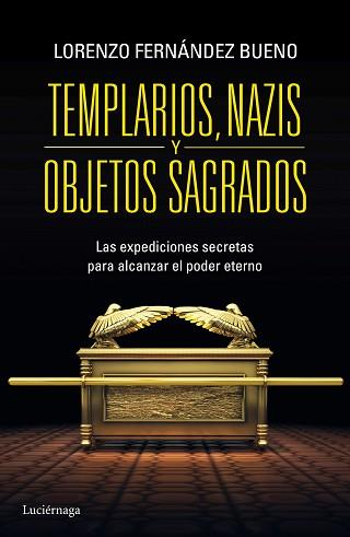 TEMPLARIOS, NAZIS Y OBJETOS SAGRADOS | 9788415864608 | LORENZO FERNANDEZ BUENO