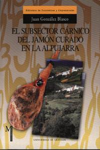 SUBSECTOR CARNICO DEL JAMON CURADO EN LA ALPUJARRA | 9788433827562 | GONZALEZ BLASCO, JUAN