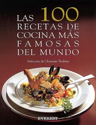 100 RECETAS DE COCINA MAS FAMOSAS DEL MUNDO,LAS | 9788424121907 | TEUBNER, CHRISTIAN