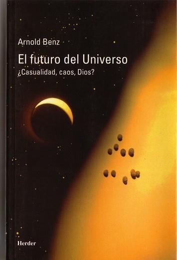 FUTURO DEL UNIVERSO, EL (RUSTEGA) | 9788425423024 | BENZ, ARNOLD