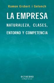 EMPRESA, LA -NATURALEZA CLASES ENTORNO COMPETENCIA | 9788480635530 | GISBERT GELONCH, RAMON