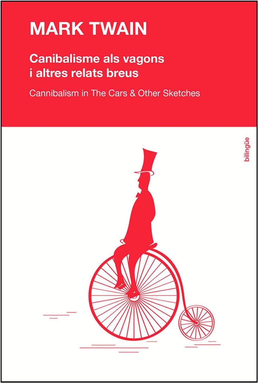 CANIBALISME ALS VAGONS I ALTRES RELATS BREUS ( EDICIO BILINGÜE ) | 9788494125218 | TWAIN, MARK