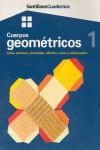 CUADERNOS CUERPOS GEOMETRICOS 1 | 9788429477795 | CABACAS, DAVID