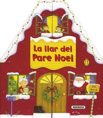 (CAT).LLAR DEL PARE NOEL, LA.(LLIBRES NADALENCS) | 9788467712445 | JEWITT, KATHRYN