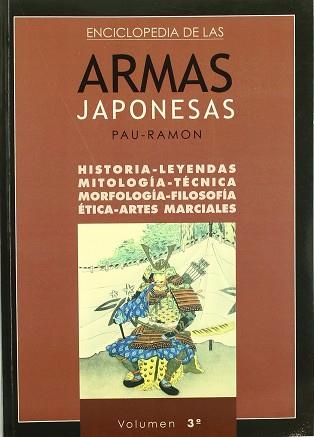 ENCICLOPEDIA DE LAS ARMAS JAPONESAS VOL.3 | 9788420304175 | PAU-RAMON