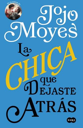 LA CHICA QUE DEJASTE ATRÁS | 9788491290803 | MOYES, JOJO