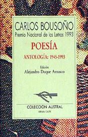 ANTOLOGIA POESIA CARLOS BOUSOÑO(1945-1993) | 9788423973132 | BOUSOÑO, CARLOS