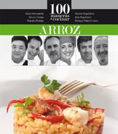 100 MANERAS DE COCINAR ARROZ | 9788496177741 | ARGUIÑANO, KARLOS / ARGUIÑANO, EVA / OTEIZA, BRUNO / ROTETA, RAMÓN / FLEISCHMANN, ENRIQUE / KOMIYAMA