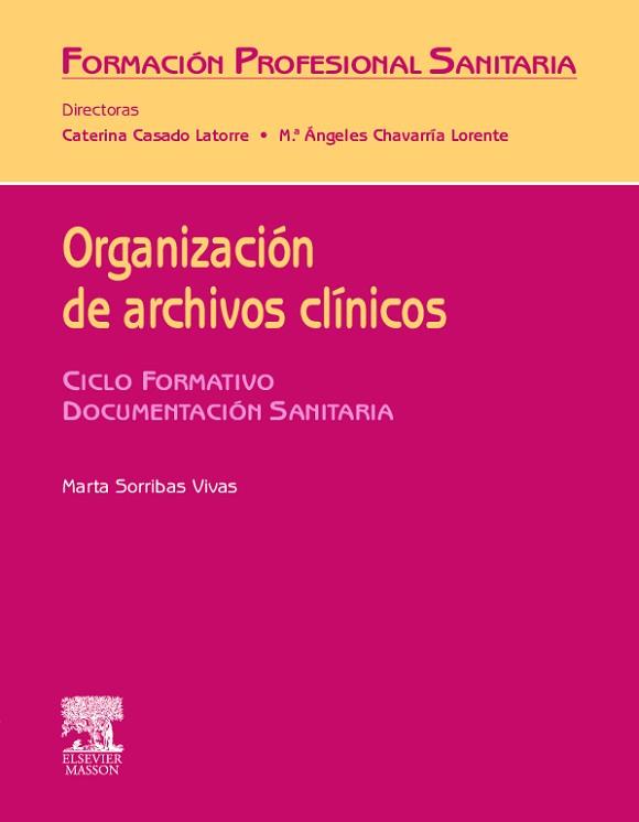 ORGANIZACION DE ARCHIVOS CLINICOS | 9788445811146 | SORRIBAS, MONTSE