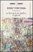 HISTORIA DE LOS HOMBRES EL SIGLO XX, LA (BUTXACA) | 9788484323297 | FONTANA, JOSEP