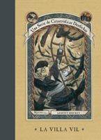 SERIE DE CATASTROFICAS DESDICHAS: LA VILLA VIL | 9788483830239 | SNICKET, LEMONY