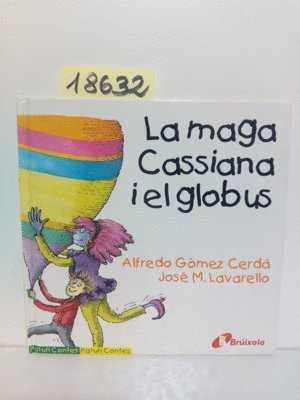 MAGA CASSIANA I EL GLOBUS, LA | 9788483040539 | GOMEZ CERDA, ALFREDO