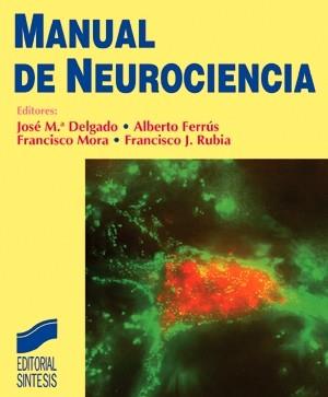 MANUAL DE NEUROCIENCIA | 9788477386001 | DELGADO, JOSE M.