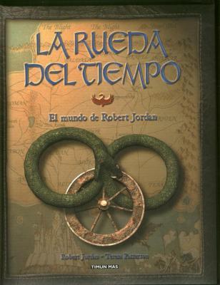 MUNDO DE ROBERT JORDAN, EL (LA RUEDA DEL TIEMPO) | 9788448049065 | JORDAN, ROBERT; PATTERSON, TERESA