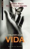 VOLVER A LA VIDA | 9788433017512 | MACY, JOANNA; YOUNG BROWN, MOLLY
