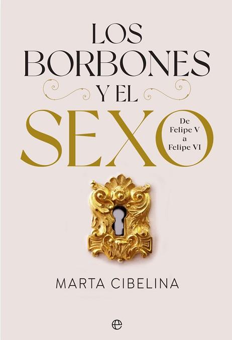 BORBONES Y EL SEXO | 9788413842028 | CIBELINA, MARTA