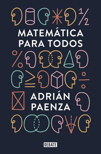 MATEMÁTICA PARA TODOS | 9788499927046 | ARNOLDO PAENZA, ADRIAN