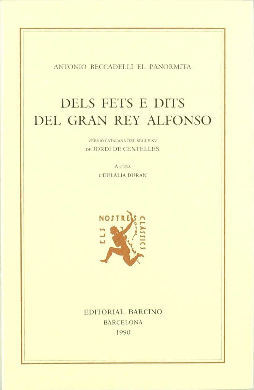 DELS FETS E DITS DEL GRAN REY ALFONSO | 9788472266261 | BECCADELLI, ANTONIO (PANORMITA, EL)