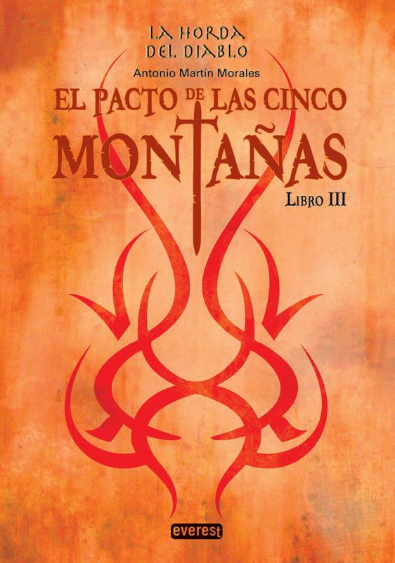 LA HORDA DEL DIABLO. EL PACTO DE LAS CINCO MONTAÑAS. LIBRO III | 9788444148328 | MARTIN, ANTONIO