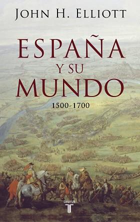 ESPAÑA Y SU MUNDO | 9788430606351 | ELLIOTT, JOHN H.