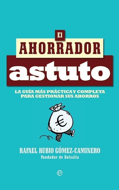 EL AHORRADOR ASTUTO | 9788490607732 | RUBIO GÓMEZ-CAMINERO, RAFAEL