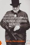 CIEN MEJORES ANECDOTAS DE LA SEGUNDA GUERRA MUNDIAL LAS | 9788496525702 | HERNANDEZ, JESUS