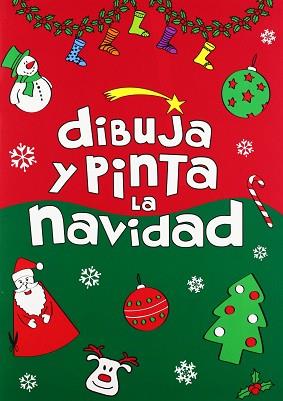 DIBUJA Y PINTA LA NAVIDAD | 9788492880898 | RIERA ANDREU / COLLADO ROSA