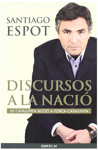 DISCURSOS A LA NACIO | 9788493693831 | ESPOT, SANTIAGO