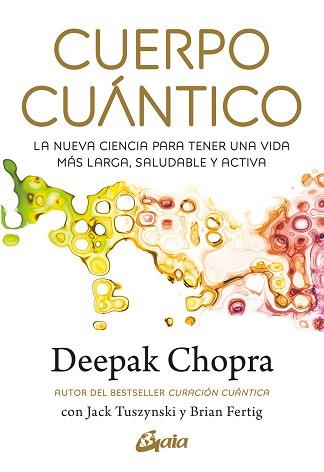 CUERPO CUÁNTICO | 9788411081290 | CHOPRA, DEEPAK