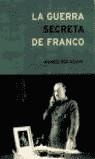 GUERRA SECRETA DE FRANCO, LA -1939-1945- | 9788484323839 | ROS AGUDO, MANUEL