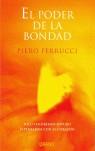 PODER DE LA BONDAD EL | 9788479536008 | FERRUCCI, PIERO