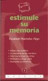 ESTIMULE SU MEMORIA | 9788475775265 | ROCHEFOR-ALGIS, ELISABETH