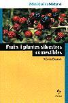 FRUITS I PLANTES SILVESTRES COMESTIBLES -MINIGUIES- | 9788473066624 | DURAN, NURIA