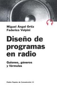 DISEÑO DE PROGRAMAS EN RADIO | 9788449301438 | ORTIZ, MIGUEL ANGEL ; VOLPINI, FEDERICO