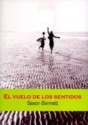 VUELO DE LOS SENTIDOS EL | 9788495346711 | BENNETT SAXON