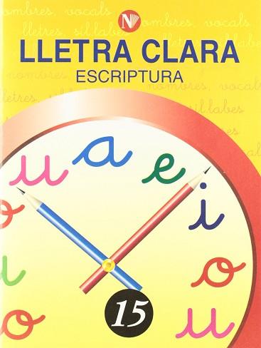 LLETRA CLARA, ESCRIPTURA 15, EDUCACIÓ PRIMÀRIA | 9788478873852 | MARTÍ SOLANES, MONTSERRAT/GIRÓ MURTRÓ, ROSA MARÍA