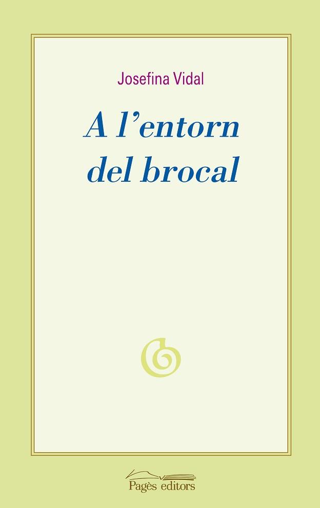 A L'ENTORN DEL BROCAL | 9788497798051 | VIDAL MORERA, JOSEFINA