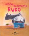 RINO REALMENTE RUDO | 9788484525134 | WILLIS, JEANNE / ROSS, TONY