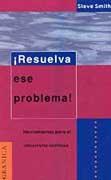 RESUELVA ESE PROBLEMA ! | 9789685015127 | SMITH, STEVE