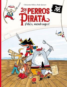 LOS PERROS PIRATAS | 9788413183046 | ME´LOIS, CLE´MENTINE