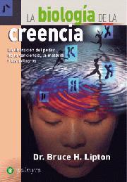 BIOLOGIA DE LA CREENCIA | 9788496665187 | LIPTON, BRUCE H