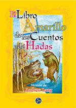 LIBRO AMARILLO DE LOS CUENTOS DE HADAS, EL | 9788488066879 | LANG, ANDREW (VER.)